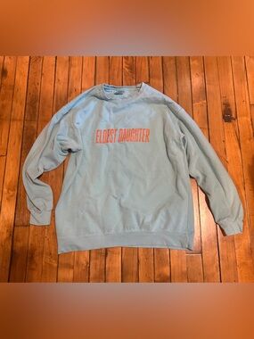 Eldest Daughter Comfort Colors Sweatshirt - EUC!